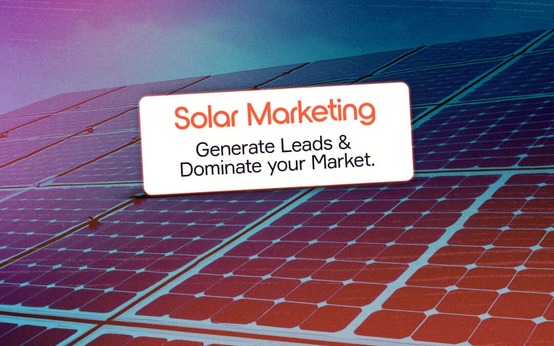 Solar marketing strategy (2026): Generate leads & dominate your market